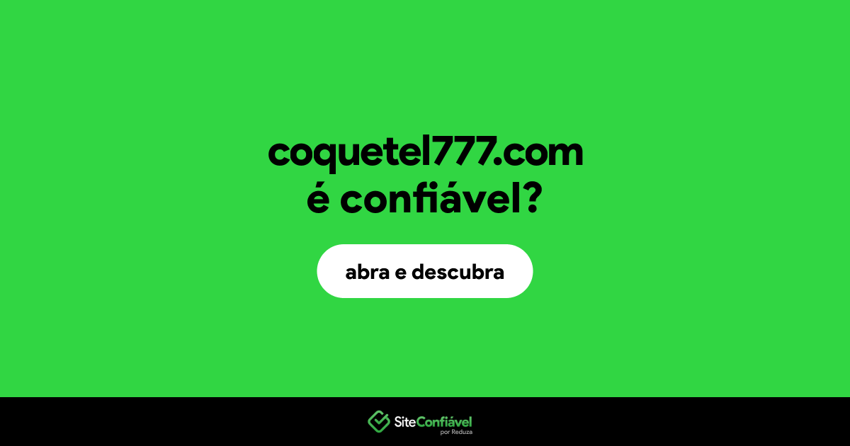 O site coquetel777.com é confiável?