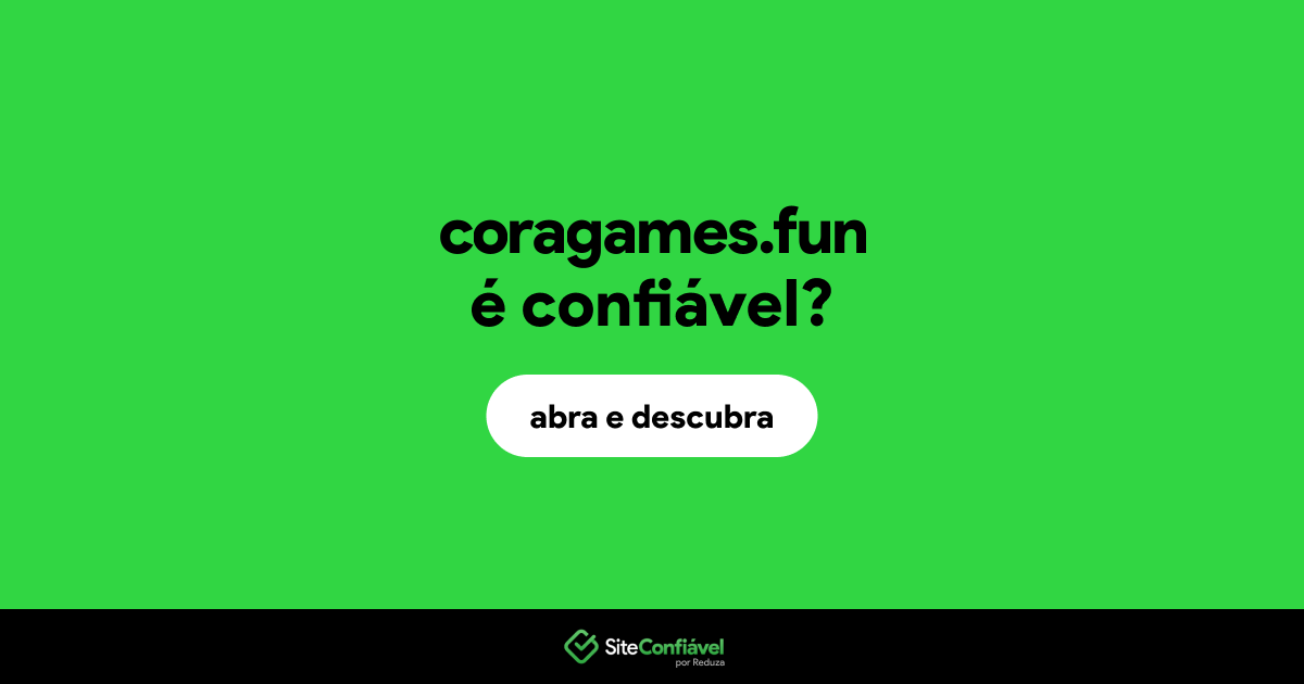 O site coragames.fun é confiável?