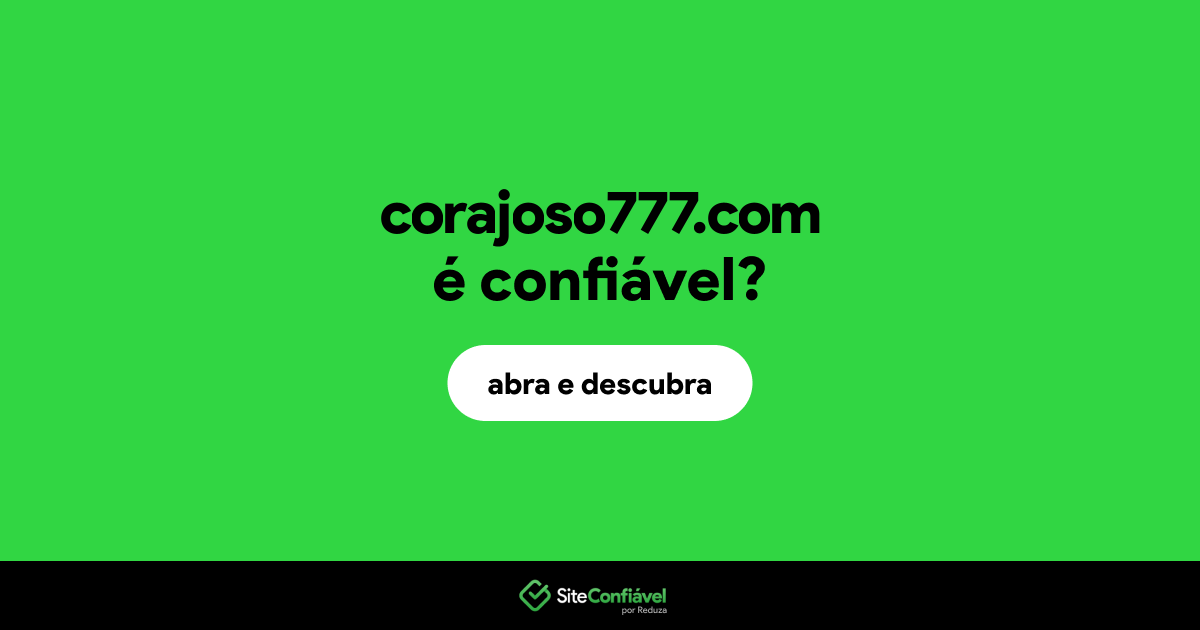 O site corajoso777.com é confiável?