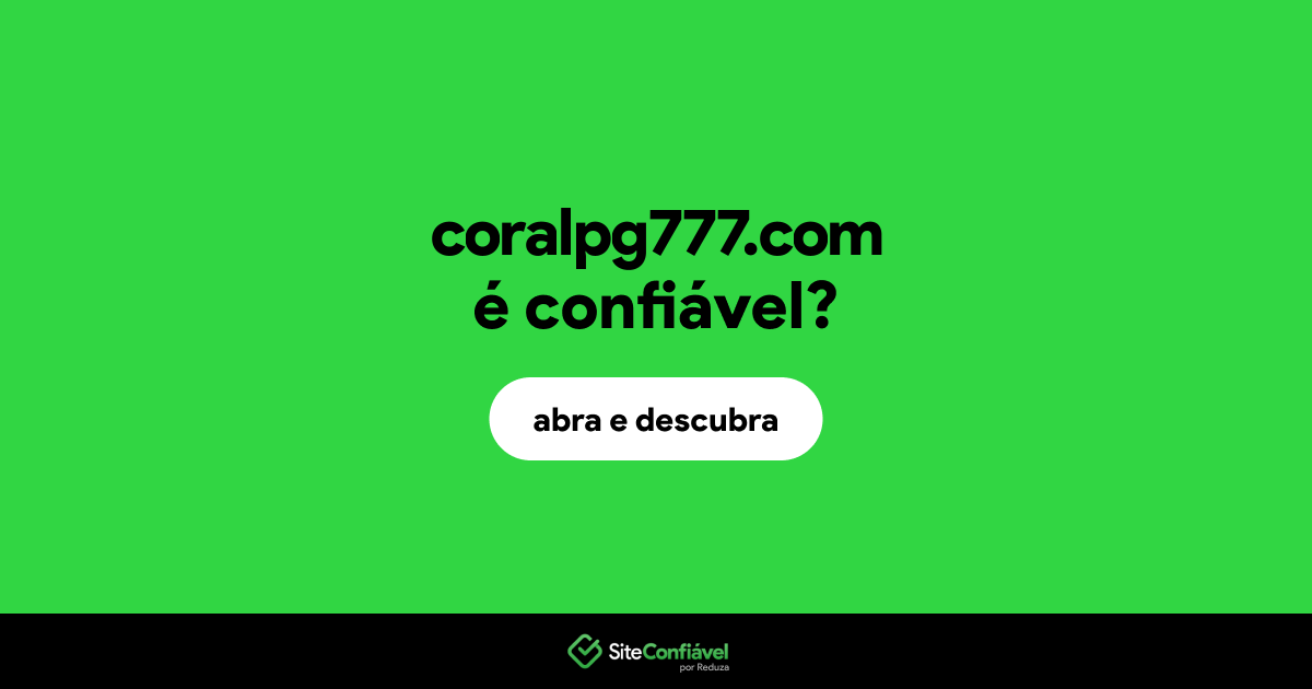 O site coralpg777.com é confiável?