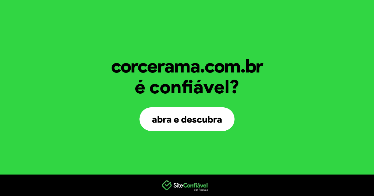 O site corcerama.com.br é confiável?