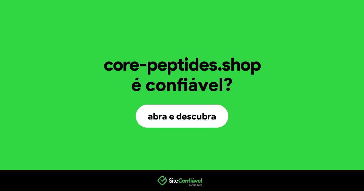 O site core-peptides.shop é confiável?