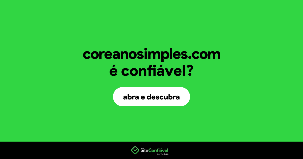 O site coreanosimples.com é confiável?