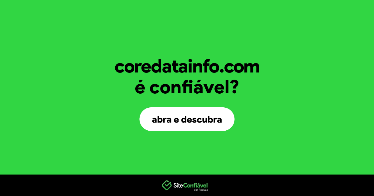 O site coredatainfo.com é confiável?