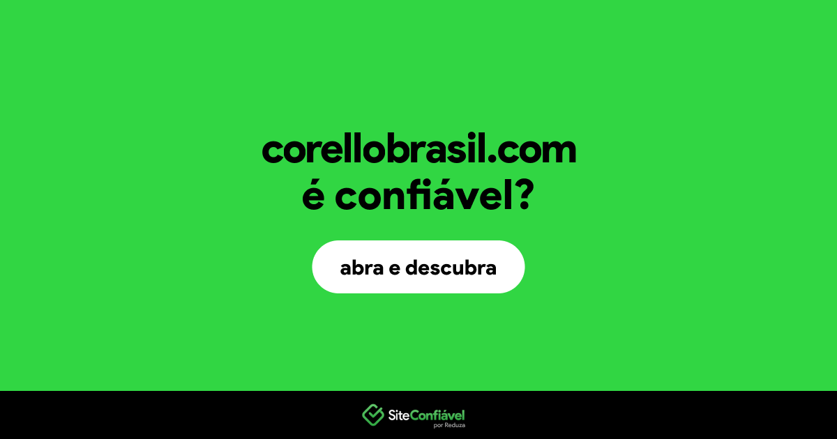 O site corellobrasil.com é confiável?