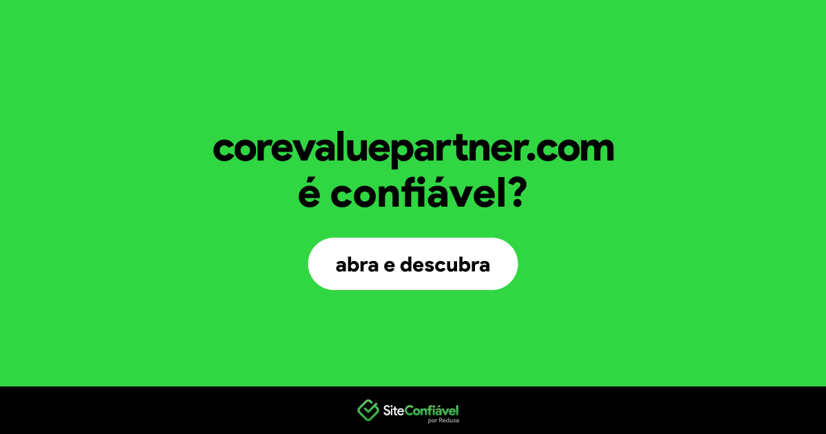 O site corevaluepartner.com é confiável?
