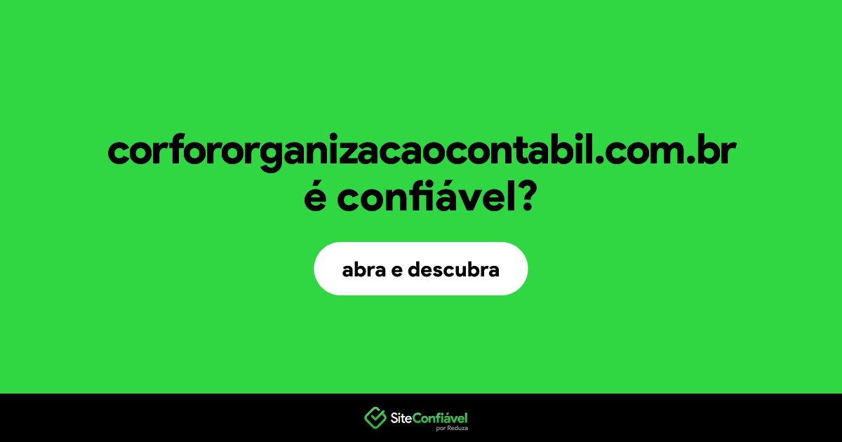 O site corfororganizacaocontabil.com.br é confiável?