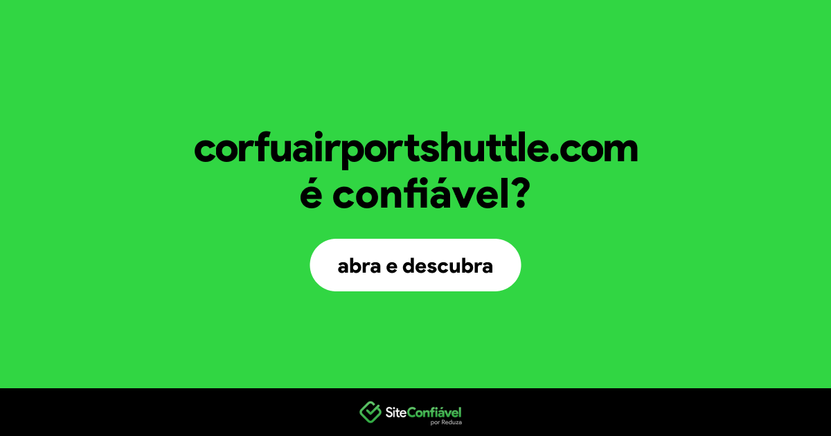O site corfuairportshuttle.com é confiável?