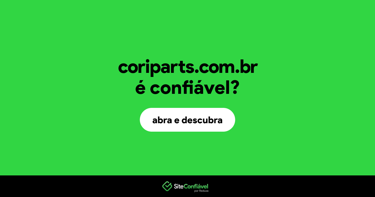 O site coriparts.com.br é confiável?