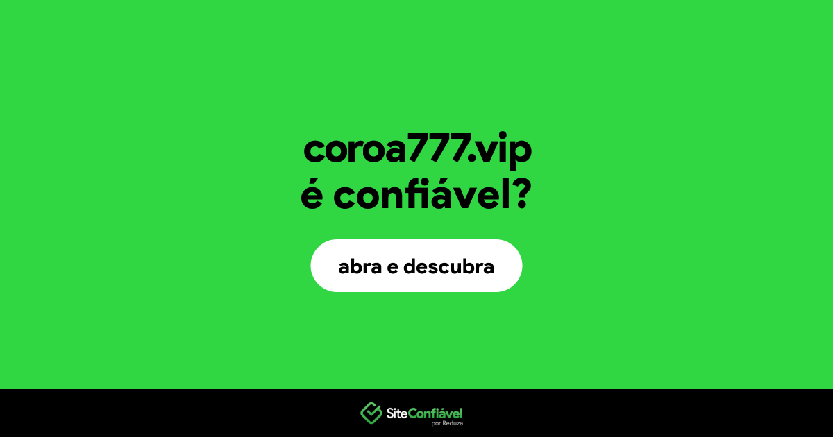 O site coroa777.vip é confiável?