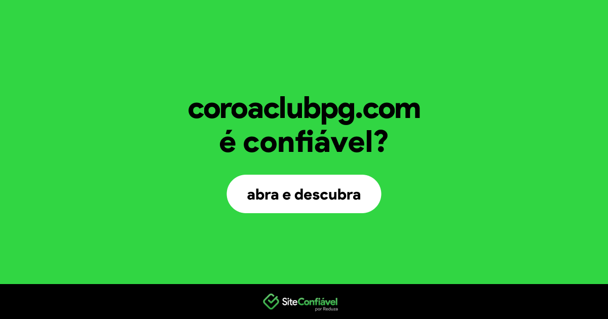 O site coroaclubpg.com é confiável?