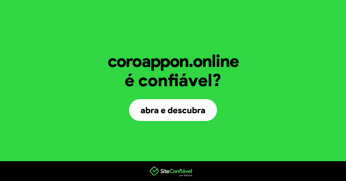 O site coroappon.online é confiável?