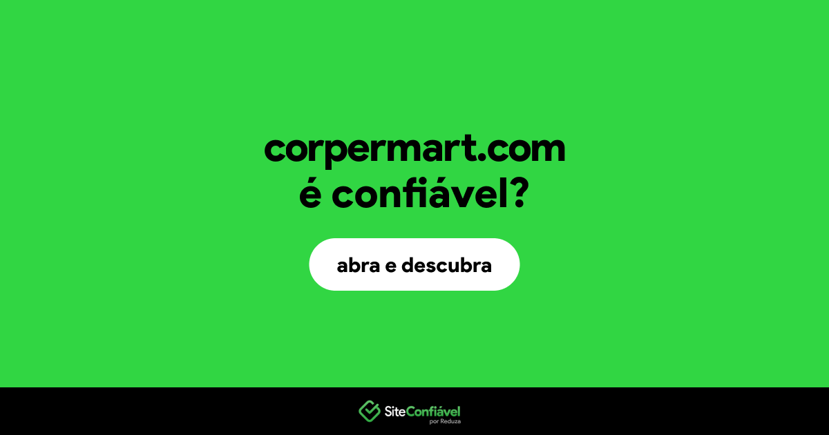 O site corpermart.com é confiável?