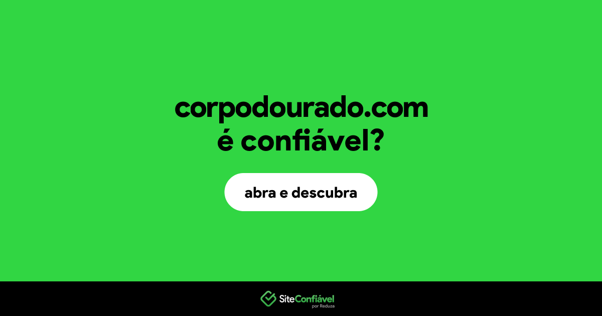 O site corpodourado.com é confiável?