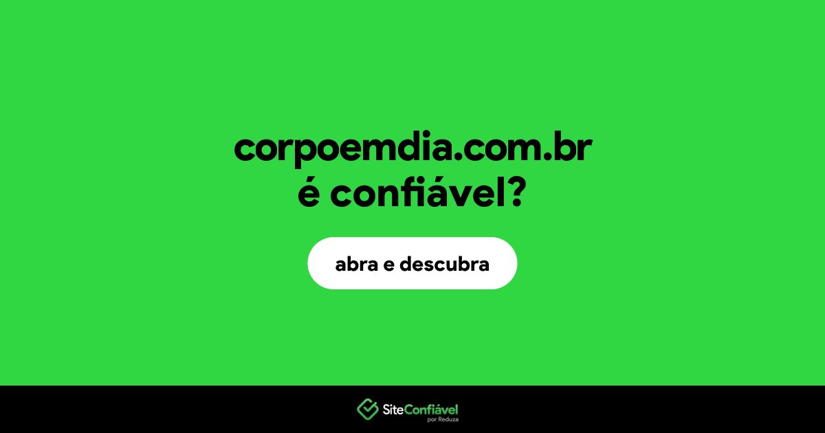O site corpoemdia.com.br é confiável?