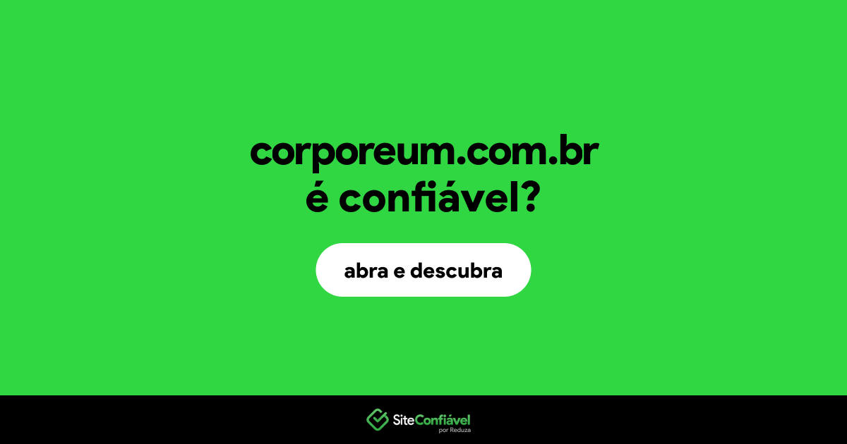 O site corporeum.com.br é confiável?