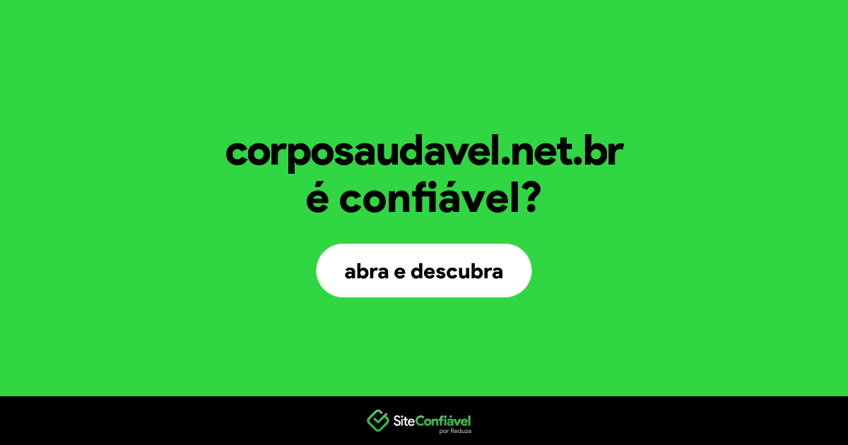 O site corposaudavel.net.br é confiável?