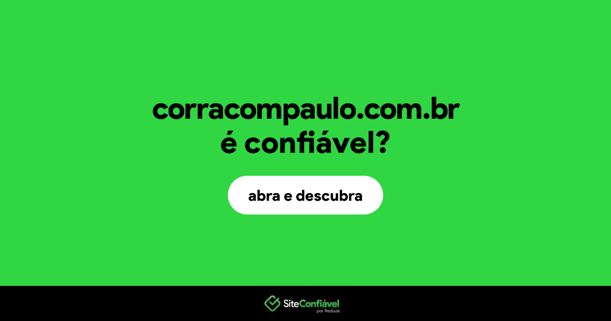 O site corracompaulo.com.br é confiável?