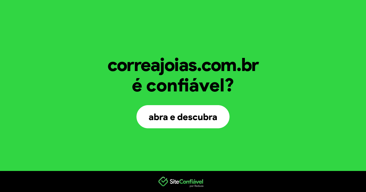 O site correajoias.com.br é confiável?