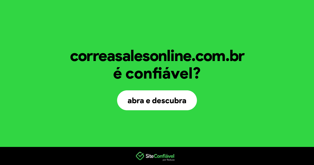 O site correasalesonline.com.br é confiável?