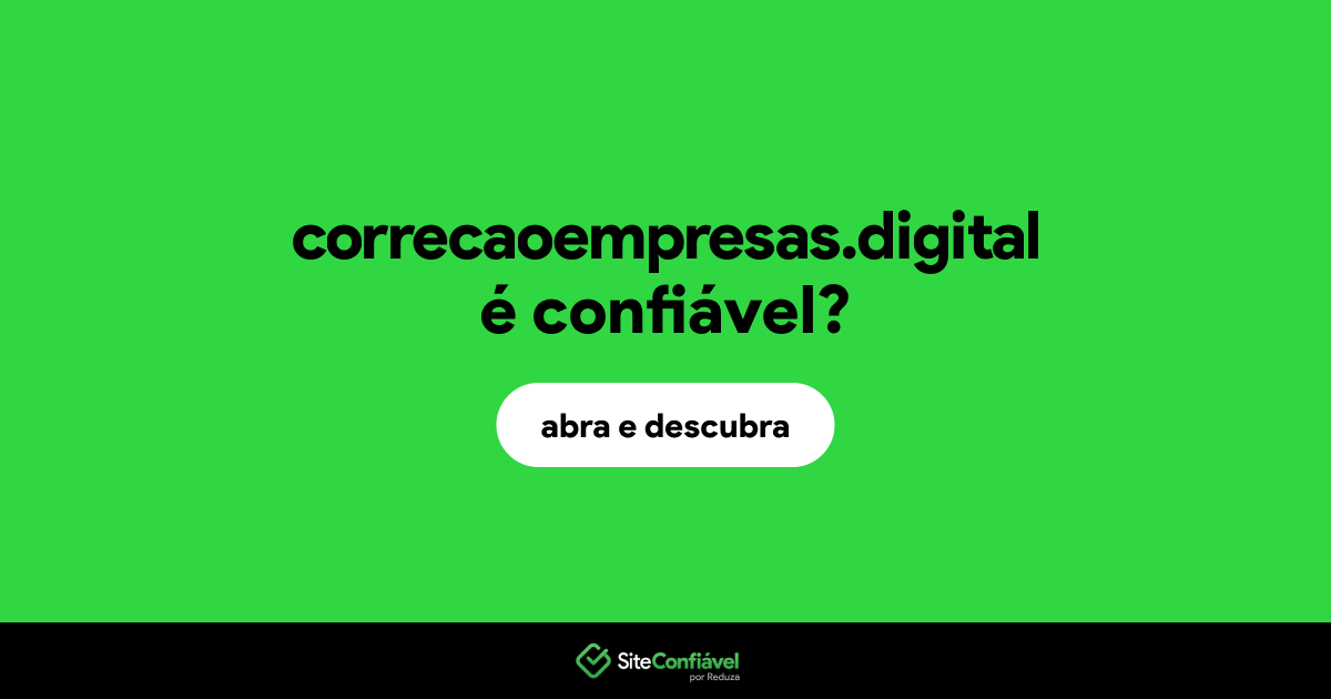 O site correcaoempresas.digital é confiável?