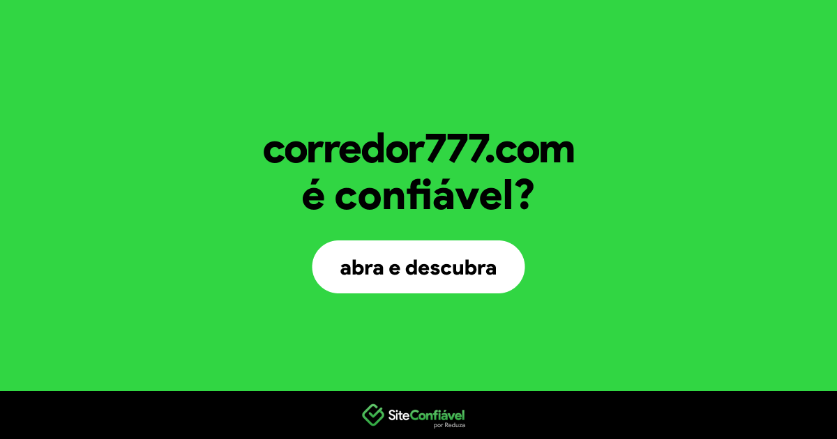 O site corredor777.com é confiável?