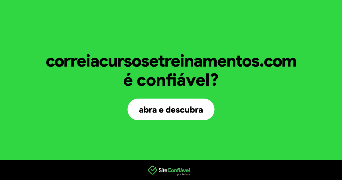 O site correiacursosetreinamentos.com é confiável?