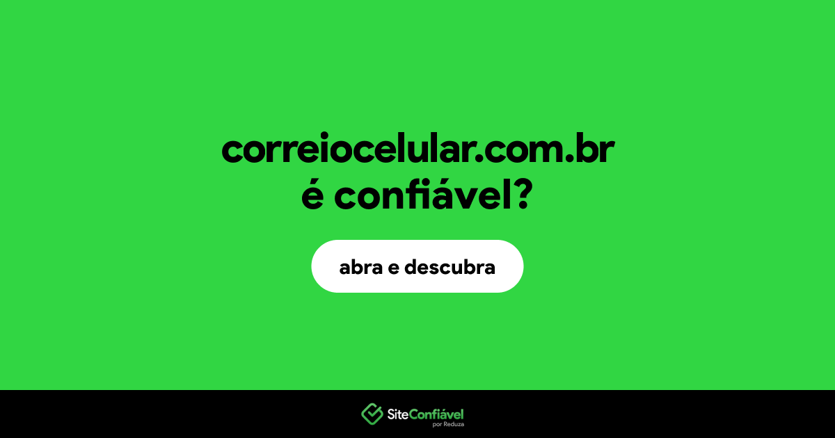 O site correiocelular.com.br é confiável?