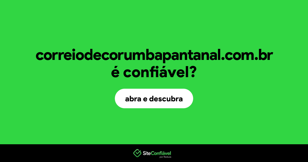 O site correiodecorumbapantanal.com.br é confiável?
