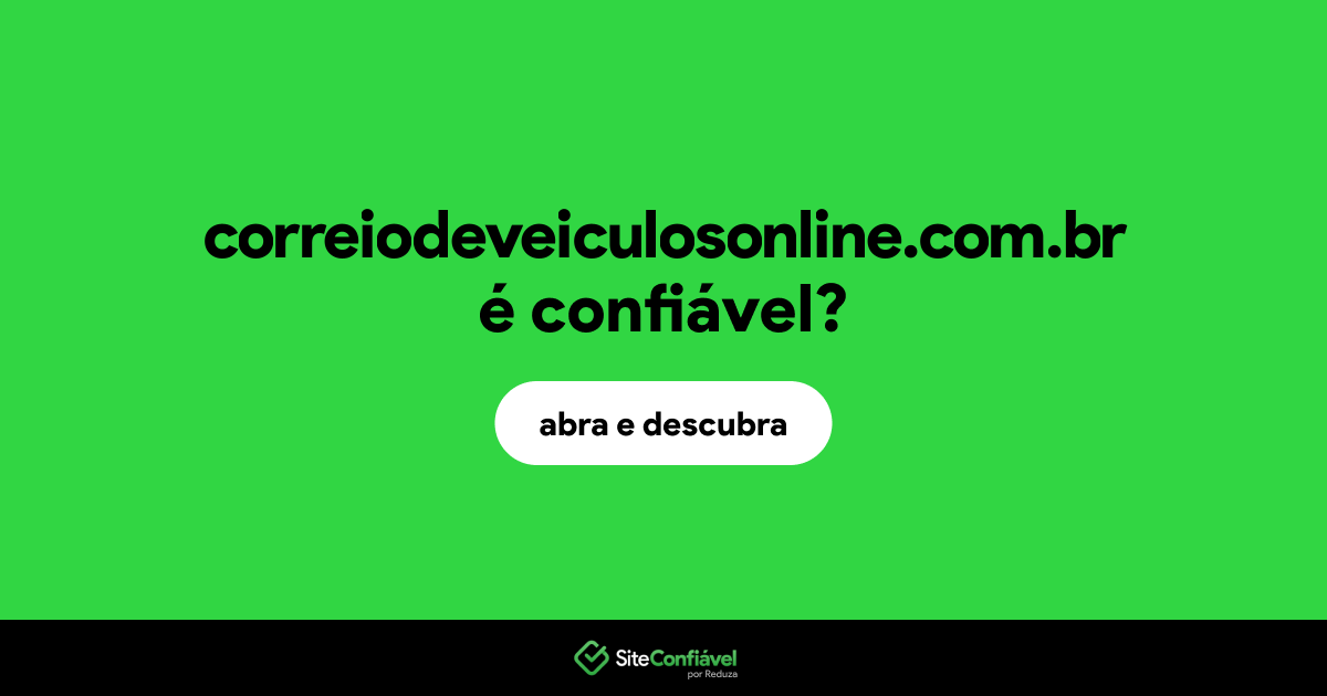 O site correiodeveiculosonline.com.br é confiável?