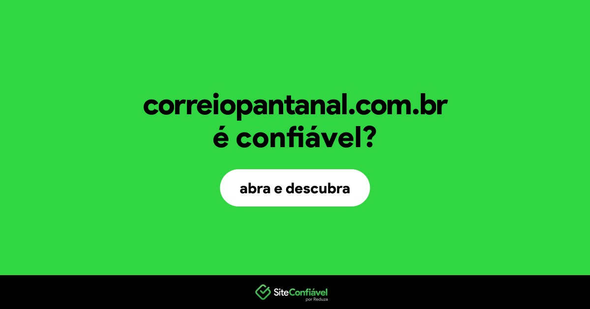 O site correiopantanal.com.br é confiável?