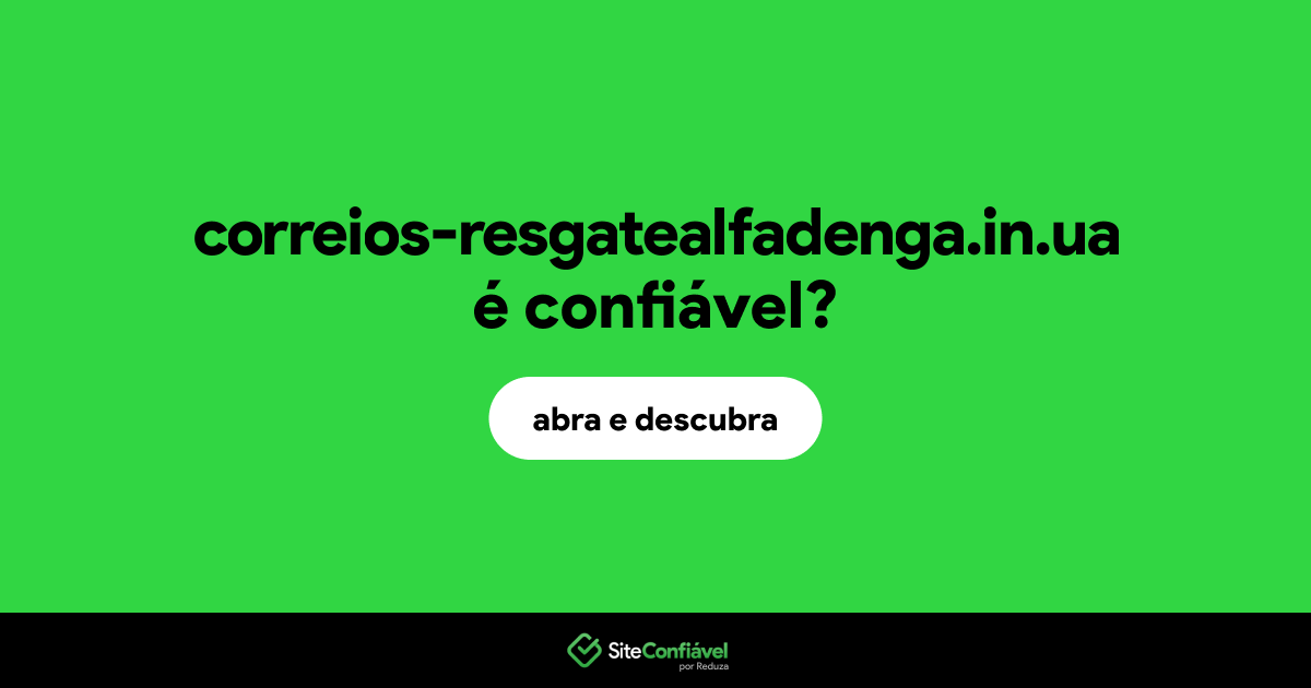 O site correios-resgatealfadenga.in.ua é confiável?