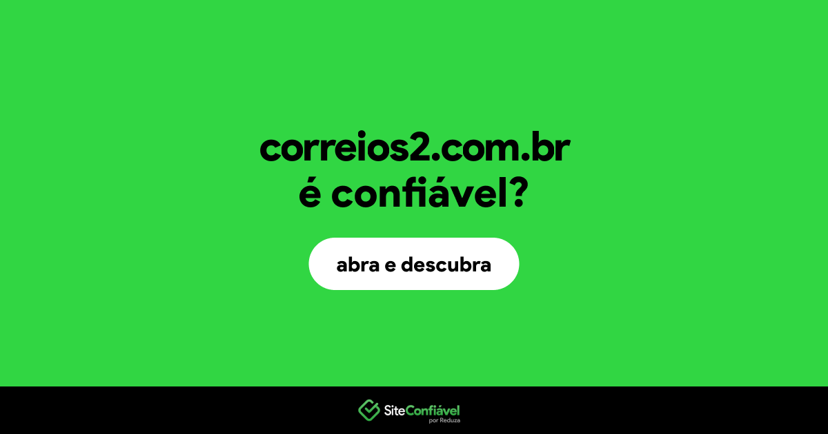 O site correios2.com.br é confiável?
