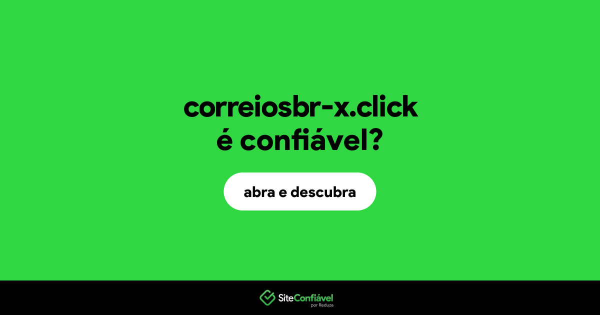 O site correiosbr-x.click é confiável?