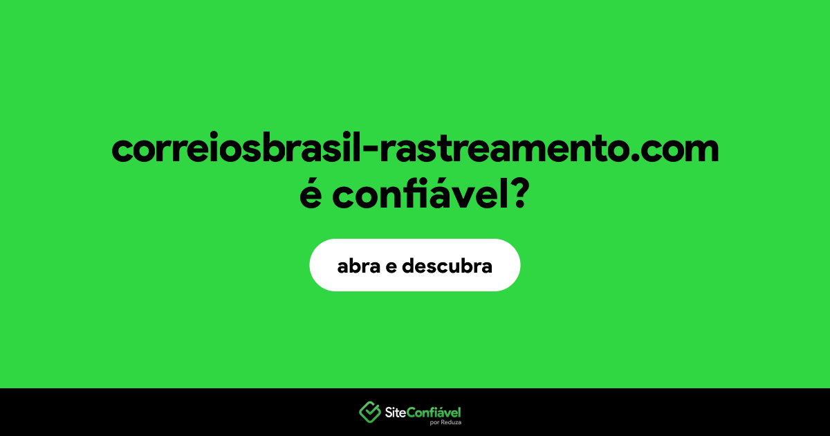O site correiosbrasil-rastreamento.com é confiável?