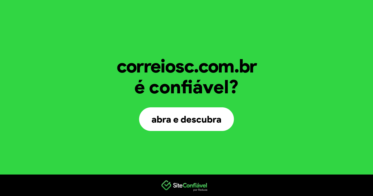 O site correiosc.com.br é confiável?