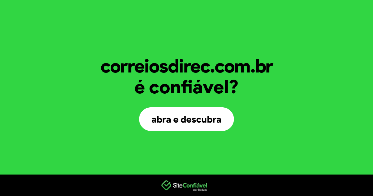 O site correiosdirec.com.br é confiável?