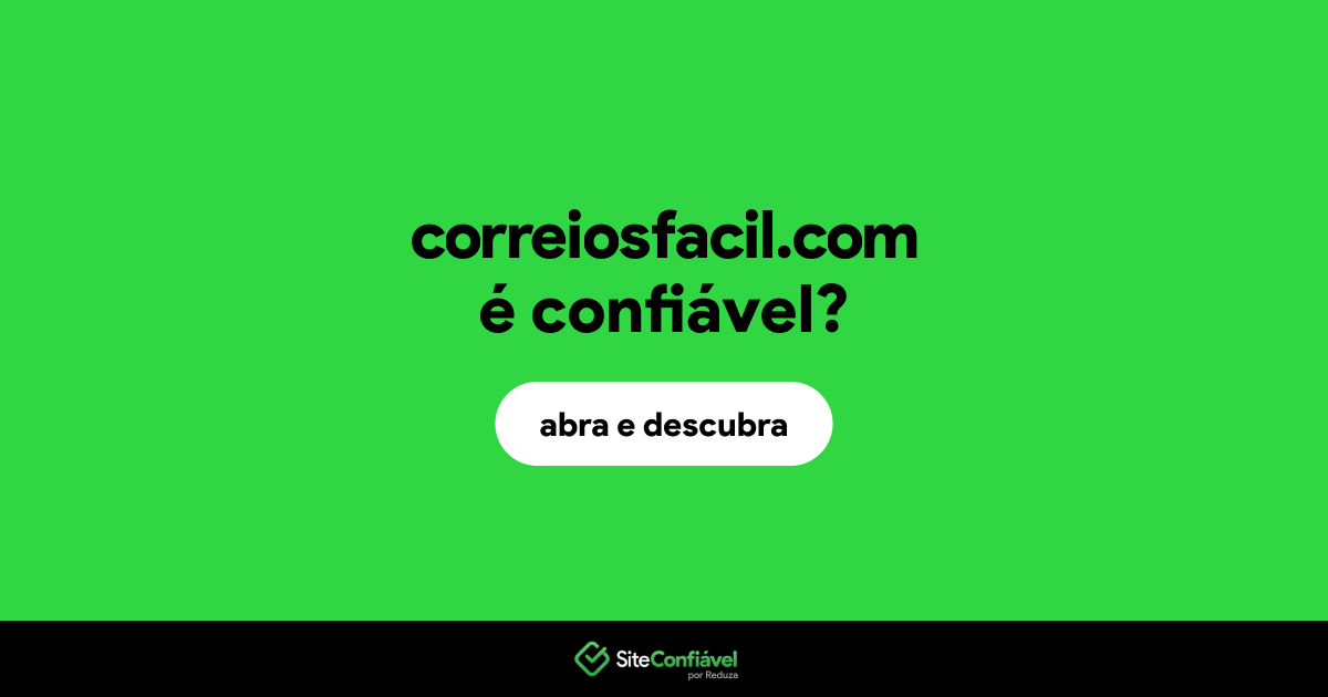 O site correiosfacil.com é confiável?
