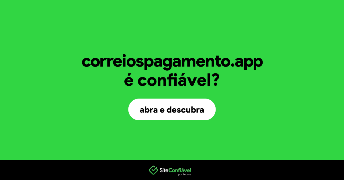 O site correiospagamento.app é confiável?