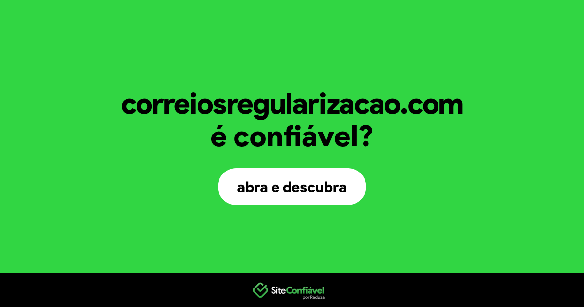 O site correiosregularizacao.com é confiável?