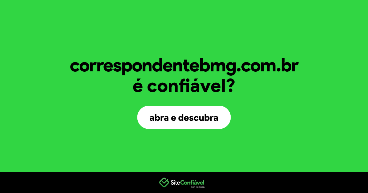 O site correspondentebmg.com.br é confiável?