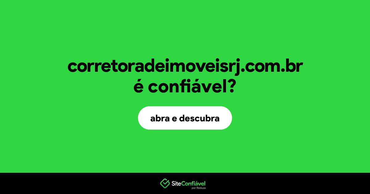 O site corretoradeimoveisrj.com.br é confiável?