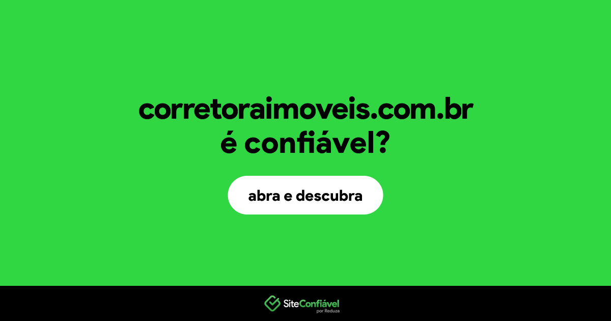 O site corretoraimoveis.com.br é confiável?