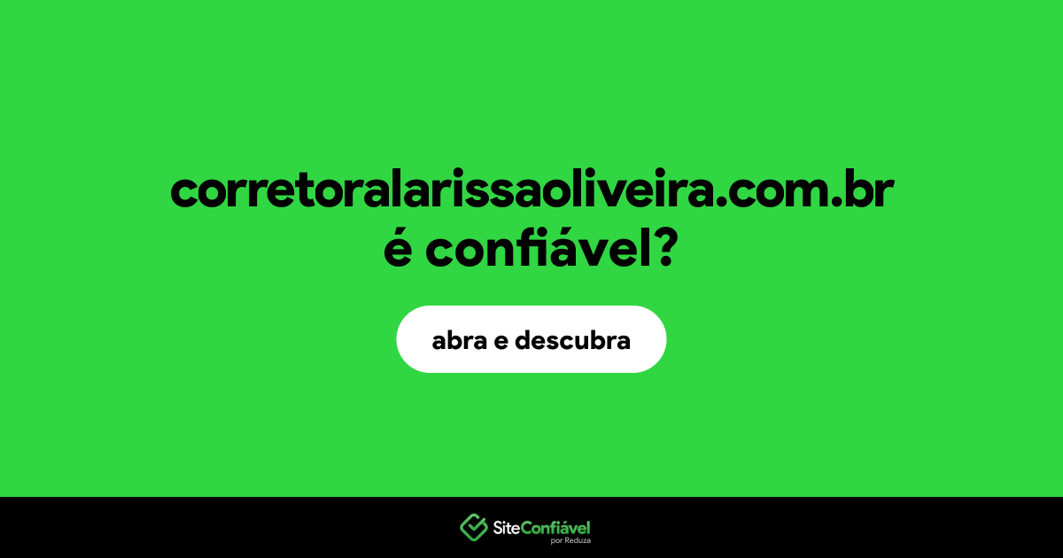 O site corretoralarissaoliveira.com.br é confiável?