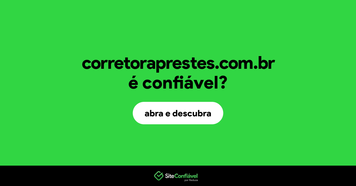 O site corretoraprestes.com.br é confiável?