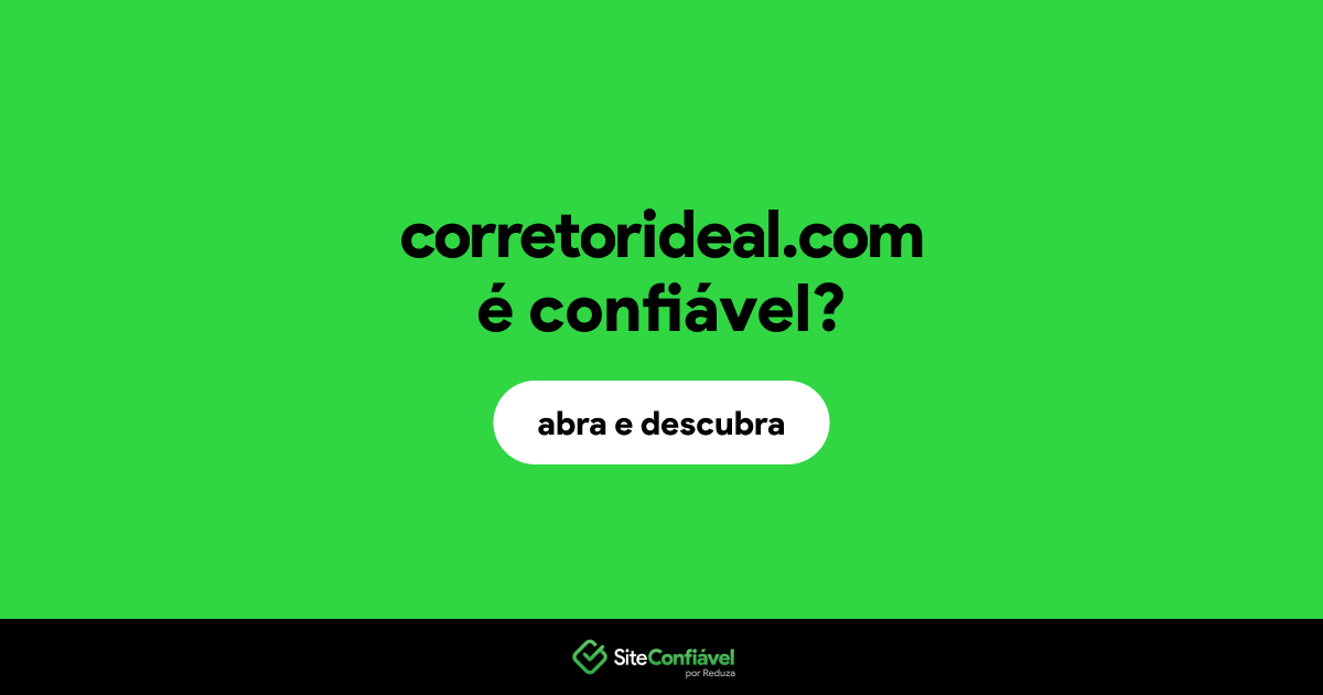 O site corretorideal.com é confiável?