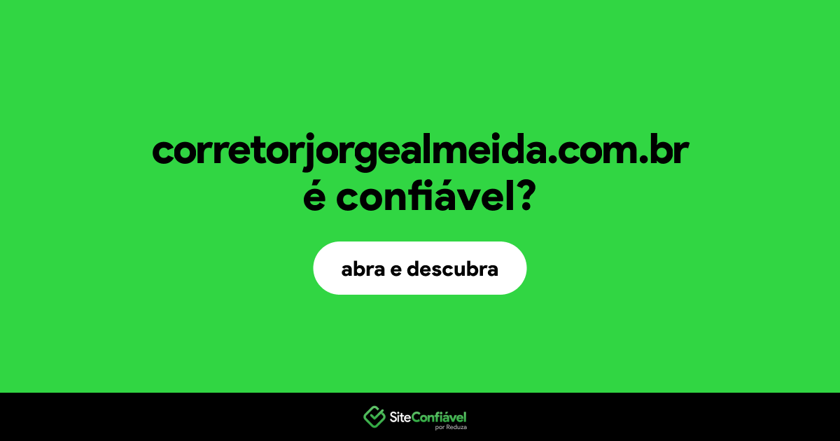 O site corretorjorgealmeida.com.br é confiável?