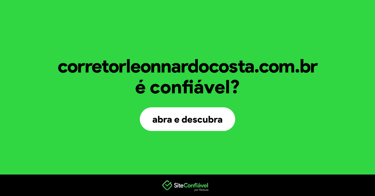 O site corretorleonnardocosta.com.br é confiável?