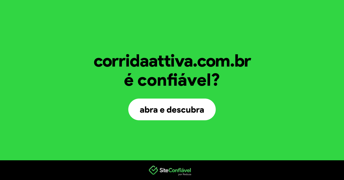 O site corridaattiva.com.br é confiável?