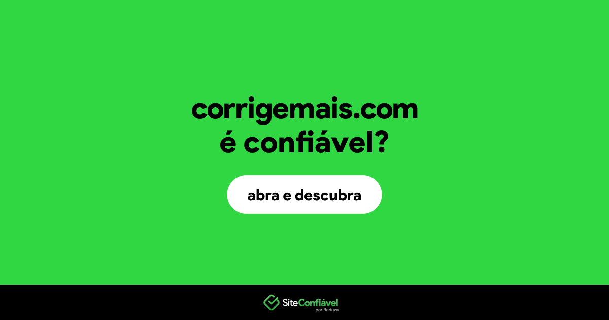 O site corrigemais.com é confiável?